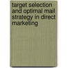 Target selection and optimal mail strategy in direct marketing door J. -J. Jonker