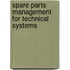 Spare parts management for technical systems