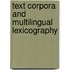 Text corpora and multilingual lexicography