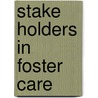 Stake holders in foster care door S. George