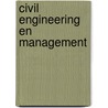 Civil engineering en management door M.F.A.M. van Maarseveen