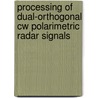 Processing Of Dual-orthogonal Cw Polarimetric Radar Signals door G. Babur