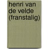 Henri van de Velde (franstalig) by Luc Buerman