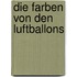 Die Farben von den Luftballons