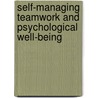 Self-managing teamwork and psychological well-being by H. van Mierlo