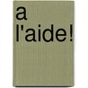 A l'aide! by Luk Dewulf