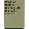 Books on military architecture printed in Venice door P. Breman