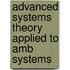 Advanced Systems Theory Applied To Amb Systems