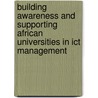 Building Awareness And Supporting African Universities In Ict Management door V. Simao Massingue