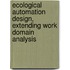 Ecological Automation Design, Extending Work Domain Analysis