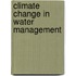 Climate Change in Water Management