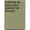 Méthode de piano pour adultes Hal Leonard by F. Kern