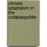 Climate adaptation in the Zuidplaspolder by R.G. Mes