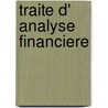 Traite d' analyse financiere by H. Ooghe