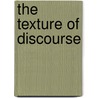 The Texture of Discourse door J. Renkema