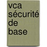 Vca Sécurité De Base door Kris De Meester