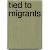 Tied to migrants door Lucy Smith