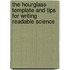 The hourglass template and tips for writing readable science