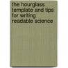 The hourglass template and tips for writing readable science door Lee Ann Weeks