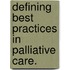 Defining Best Practices in Palliative Care.