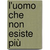 L'uomo che non esiste più by S. Do Carmo