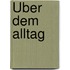Über dem Alltag