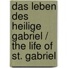 Das Leben des Heilige Gabriel / The Life of St. Gabriel by E. Aydin