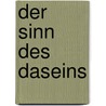 Der Sinn des Daseins door Bô Yin Râ