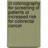 Ct Colonography For Screening Of Patients At Increased Risk For Colorectal Cancer by R.E. van Gelder