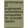 Performance of Engineered Cementitious Composites for Concrete Repairs by J. Zhou
