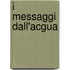 I messaggi dall'acgua