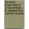 Dynamic properties of cross-bridges in skeletal and cardiac muscle door M.E.M. de Winkel