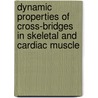 Dynamic properties of cross-bridges in skeletal and cardiac muscle by M.E.M. de Winkel
