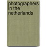 Photographers in the Netherlands by S. Wachlin
