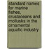 Standard names for marine fishes, crustaceans and mollusks in the Ornamental Aquatic Industry
