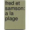 Fred et Samson: A la plage by Hans Bourlon