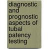 Diagnostic and prognostic aspects of tubal patency testing door S.F.P.J. Coppus