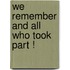 We remember and all who took part !