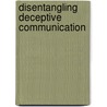 Disentangling deceptive communication door E. Backbier