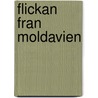 Flickan fran Moldavien by E. Eriksson