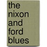 The Nixon and Ford Blues door G.P.G.M. van Rijn
