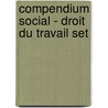 Compendium social - droit du travail set door W. Van Eeckhoutte