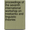 Proceedings of the Seventh International Workshop on Treebanks and Linguistic Theories door K. De smedt