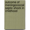Outcome of meningococcal septic shock in childhood door C.M.P. Buysse