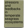 Stressors and feedbacks in temperate seagrass ecosystems door T. van der Heide