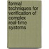 Formal techniques for verification of complex real-time systems
