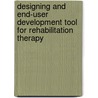 Designing and end-user development tool for rehabilitation therapy door D. Tetteroo