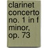 Clarinet concerto no. 1 in F Minor, Op. 73