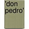 'Don Pedro' door Hidde(n)visuals
