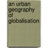 An Urban Geography of Globalisation